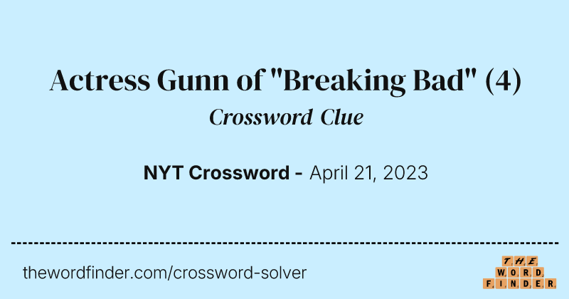 Actress Gunn of "Breaking Bad" crossword clue image