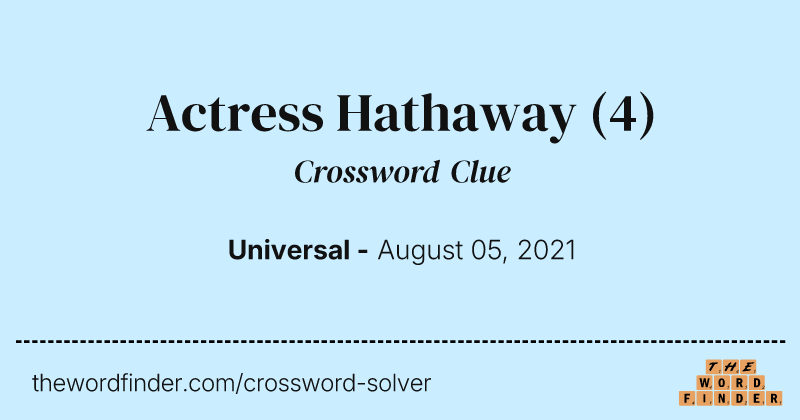Actress Hathaway crossword clue image