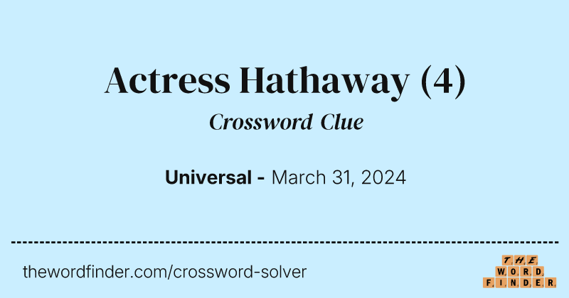 Actress Hathaway crossword clue image