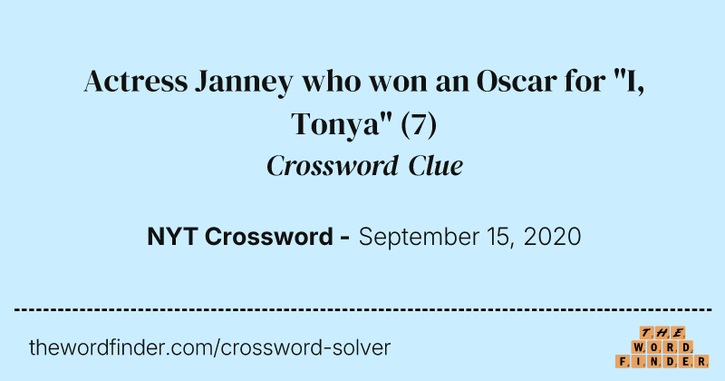 Actress Janney who won an Oscar for "I, Tonya" crossword clue image