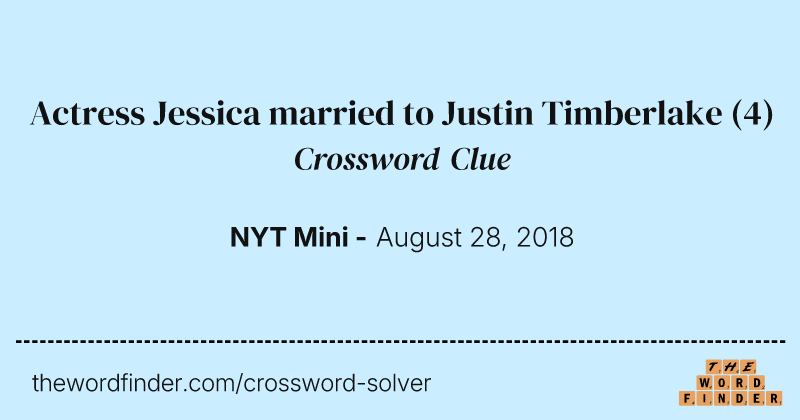 Actress Jessica married to Justin Timberlake crossword clue image