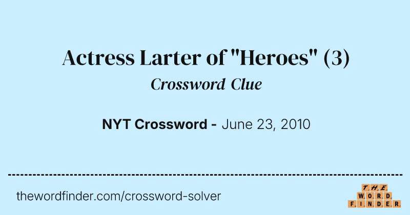 Actress Larter of "Heroes" crossword clue image
