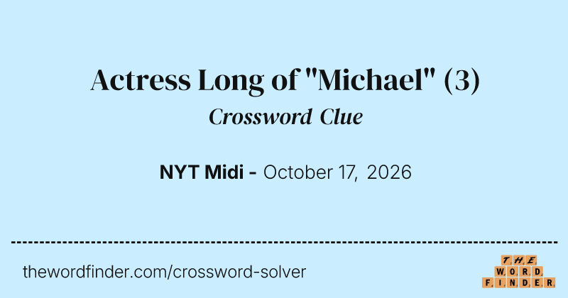 Actress Long of "Michael" crossword clue image