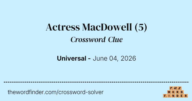 Actress MacDowell crossword clue image