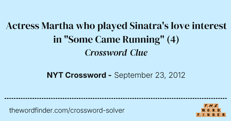 Actress Martha who played Sinatra's love interest in "Some Came Running" crossword clue image
