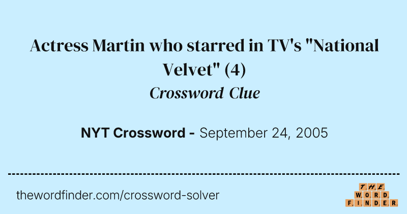 Actress Martin who starred in TV's "National Velvet" crossword clue image