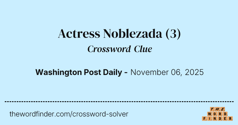 Actress Noblezada crossword clue image