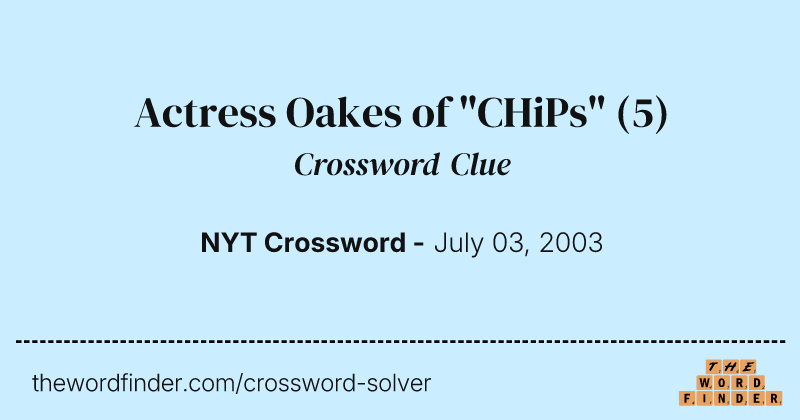 Actress Oakes of "CHiPs" crossword clue image