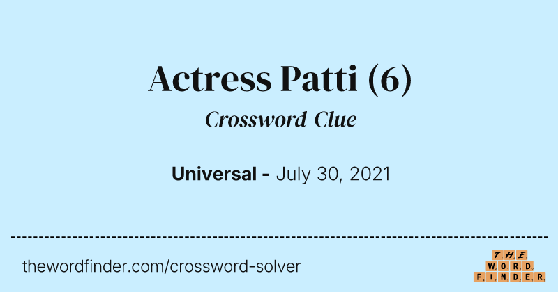 Actress Patti crossword clue image