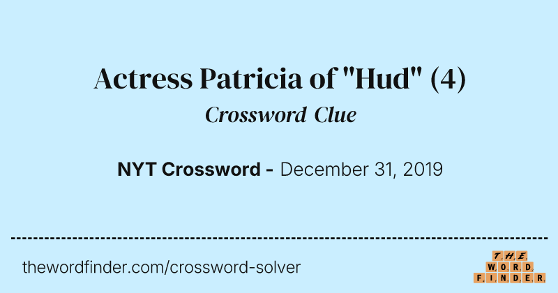Actress Patricia of "Hud" crossword clue image