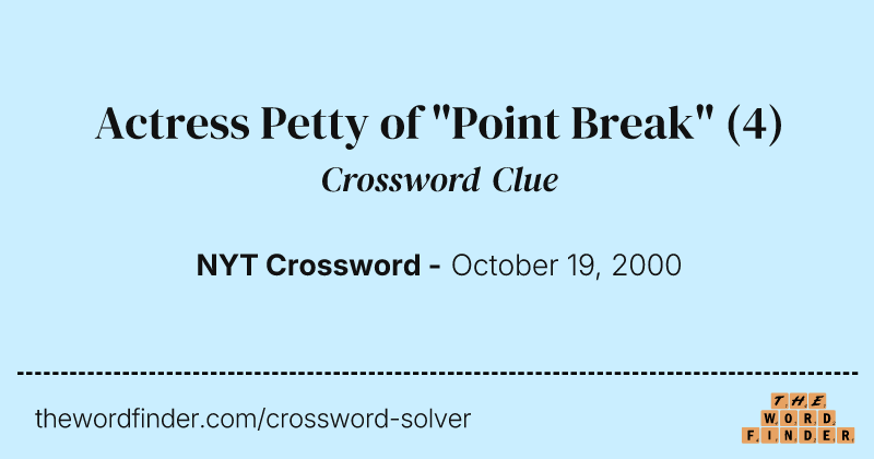 Actress Petty of "Point Break" crossword clue image