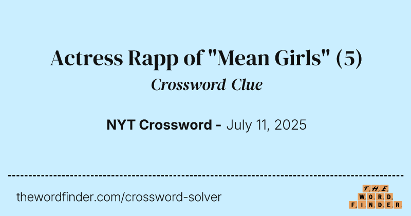 Actress Rapp of "Mean Girls" crossword clue image