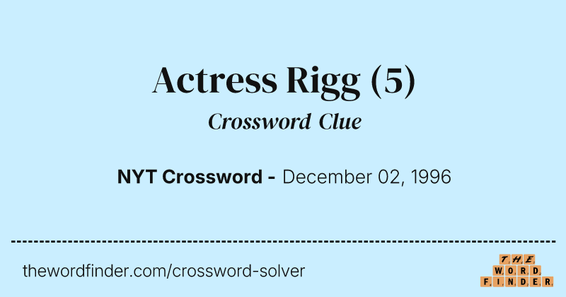 Actress Rigg crossword clue image