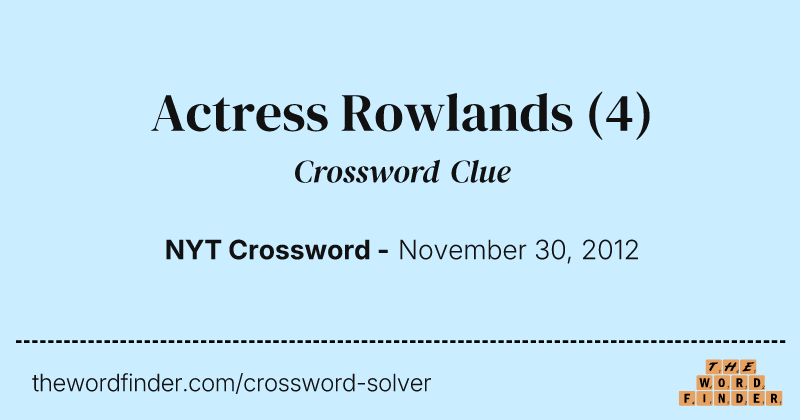 Actress Rowlands crossword clue image
