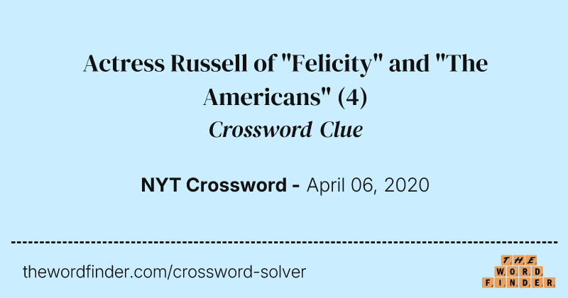 Actress Russell of "Felicity" and "The Americans" crossword clue image
