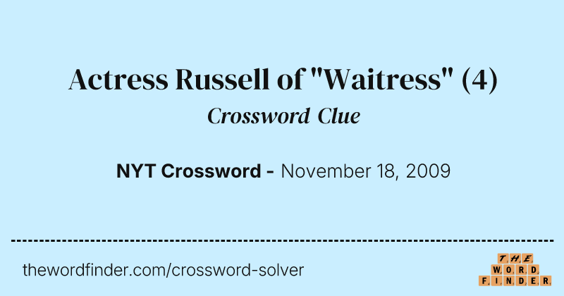 Actress Russell of "Waitress" crossword clue image