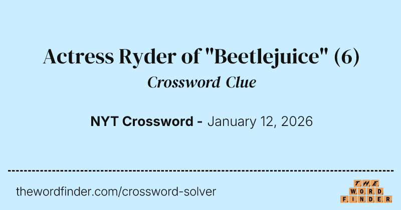 Actress Ryder of "Beetlejuice" crossword clue image