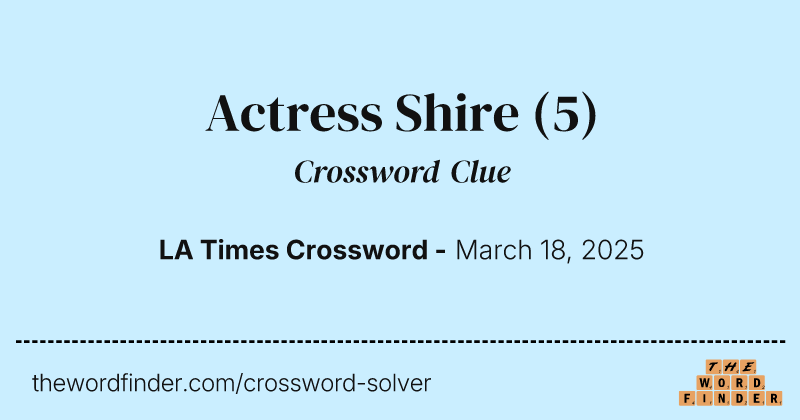 Actress Shire crossword clue image