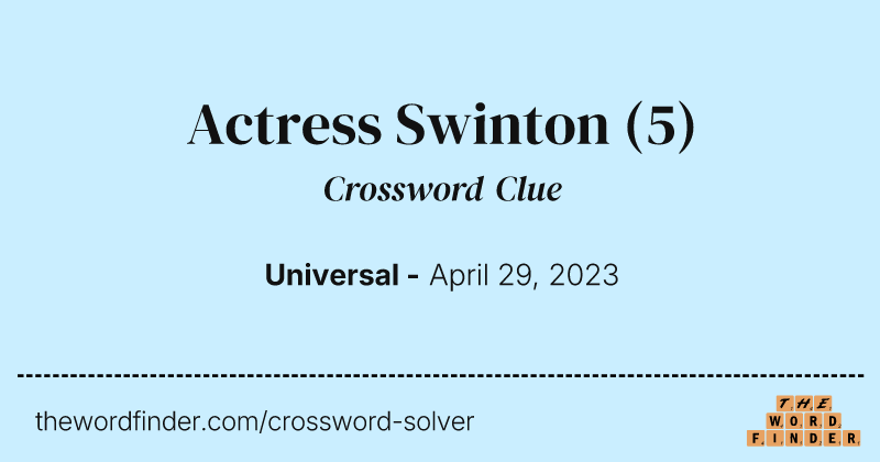 Actress Swinton crossword clue image