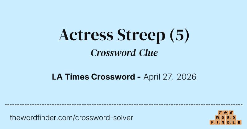Actress Streep crossword clue image