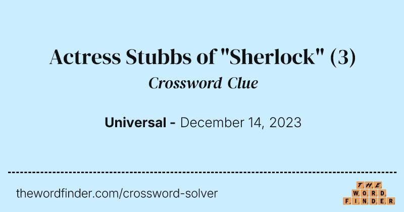 Actress Stubbs of "Sherlock" crossword clue image