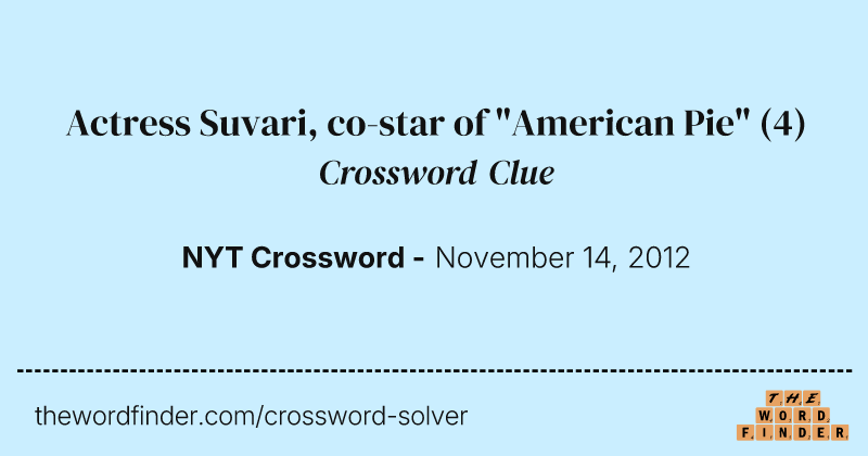 Actress Suvari, co-star of "American Pie" crossword clue image