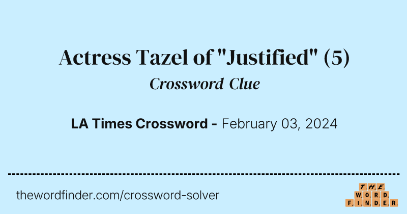 Actress Tazel of "Justified" crossword clue image