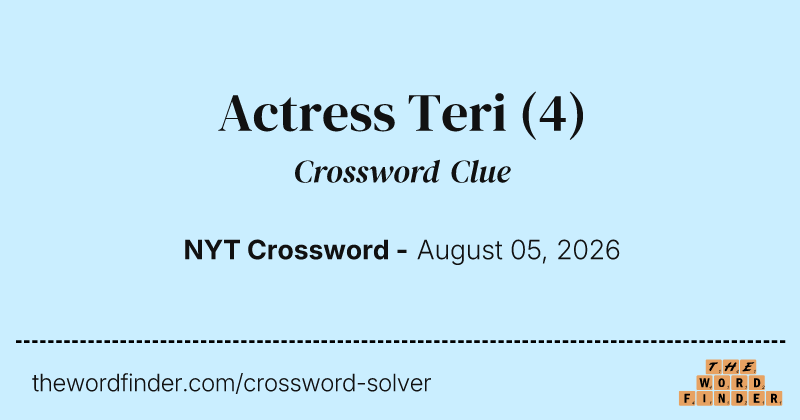 Actress Teri crossword clue image