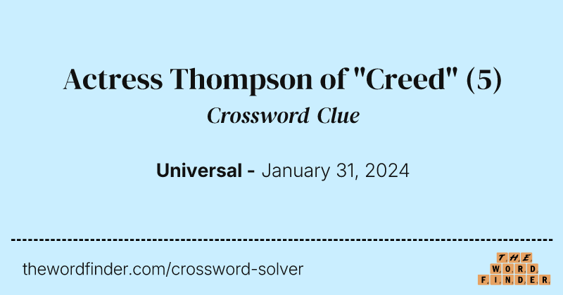 Actress Thompson of "Creed" crossword clue image