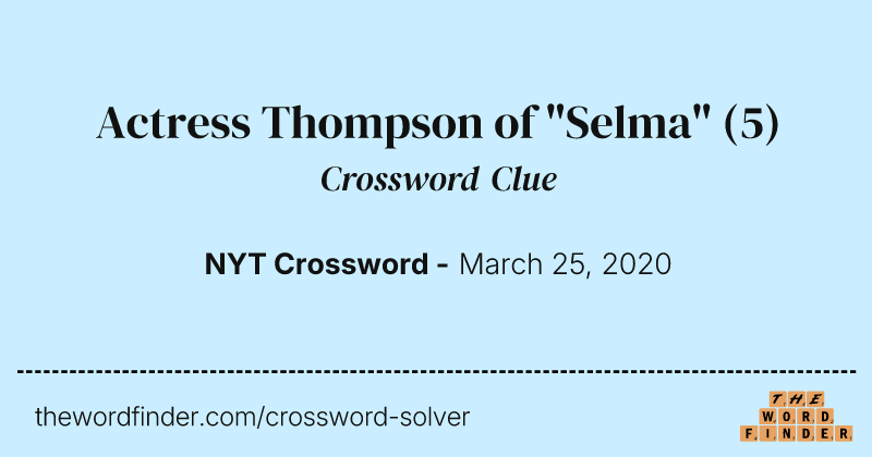 Actress Thompson of "Selma" crossword clue image