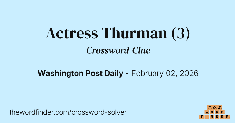 Actress Thurman crossword clue image