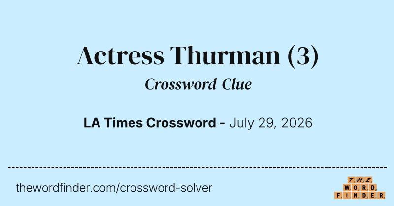 Actress Thurman crossword clue image