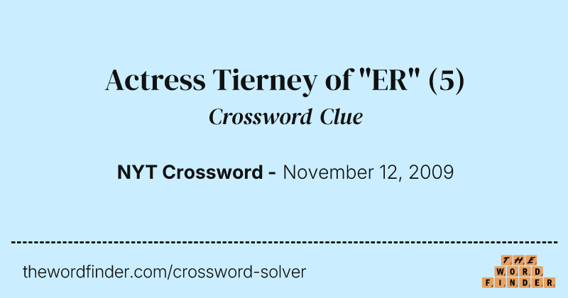 Actress Tierney of "ER" crossword clue image