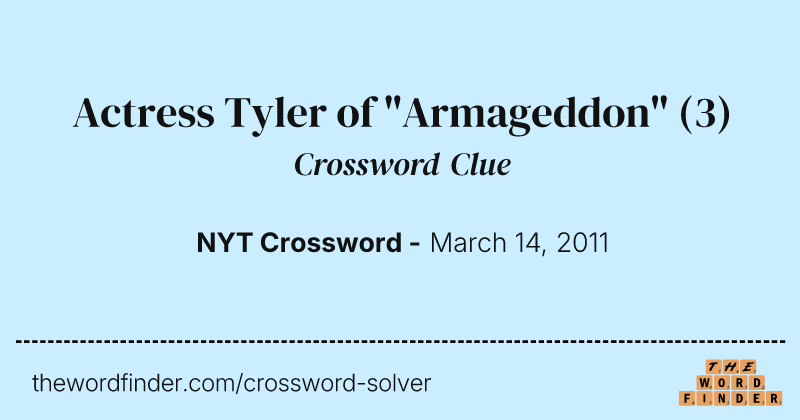 Actress Tyler of "Armageddon" crossword clue image