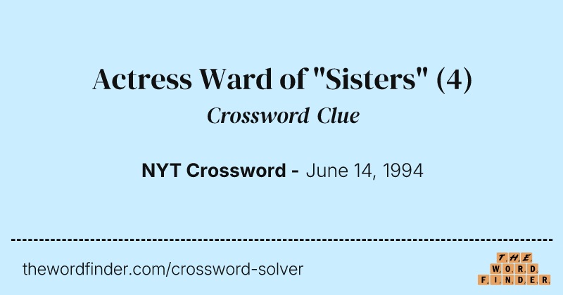 Actress Ward of "Sisters" crossword clue image