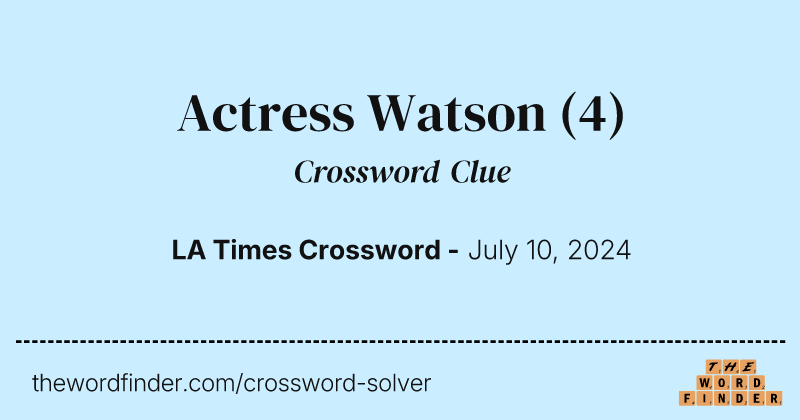 Actress Watson crossword clue image