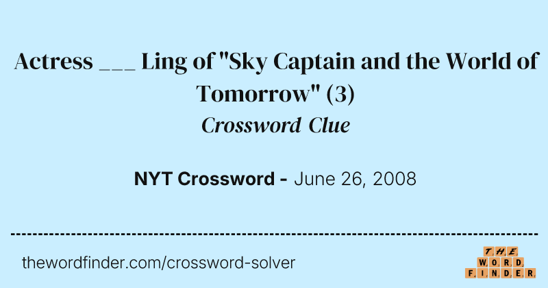 Actress ___ Ling of "Sky Captain and the World of Tomorrow" crossword clue image