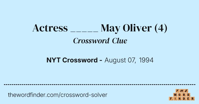 Actress _____ May Oliver crossword clue image