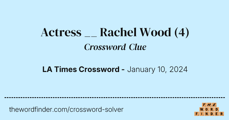 Actress __ Rachel Wood crossword clue image