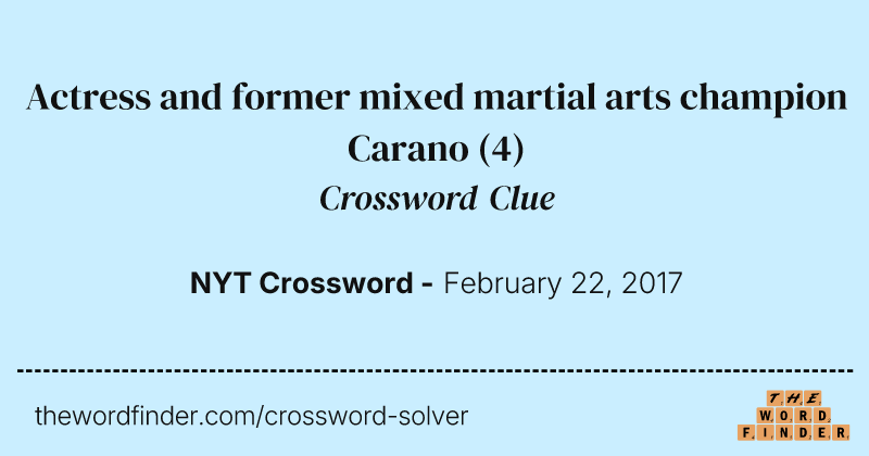 Actress and former mixed martial arts champion Carano crossword clue image