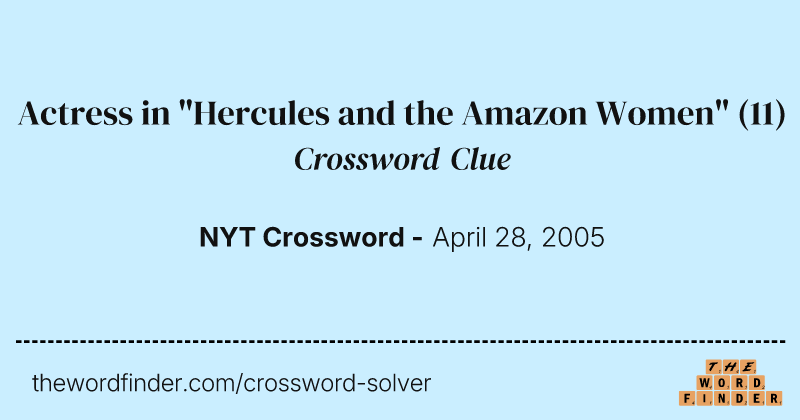 Actress in "Hercules and the Amazon Women" crossword clue image