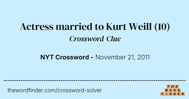 Actress married to Kurt Weill crossword clue image