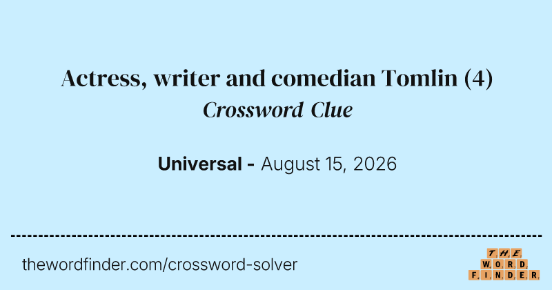 Actress, writer and comedian Tomlin crossword clue image