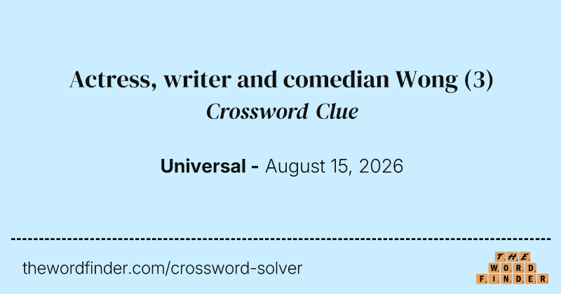 Actress, writer and comedian Wong crossword clue image