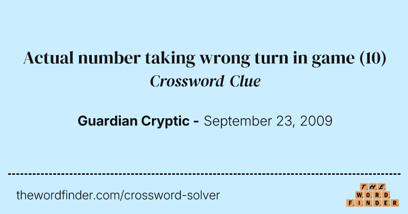Actual number taking wrong turn in game crossword clue image