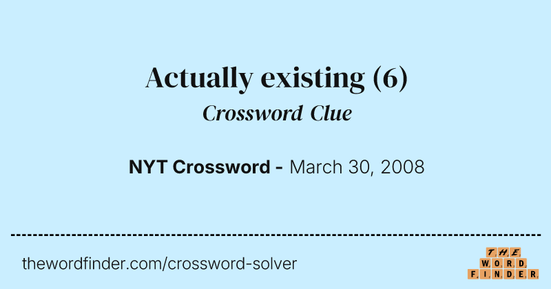 Actually existing crossword clue image