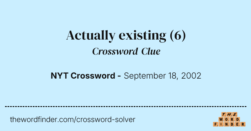Actually existing crossword clue image