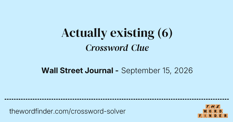 Actually existing crossword clue image