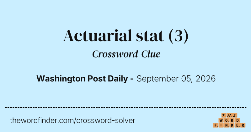 Actuarial stat crossword clue image