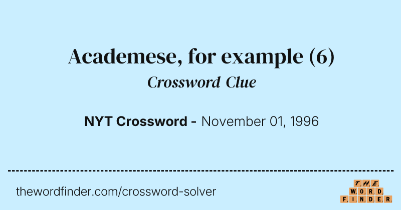 Academese, for example crossword clue image